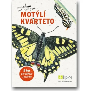 Lipka Mnohem víc než jen MOTÝLÍ KVARTETO