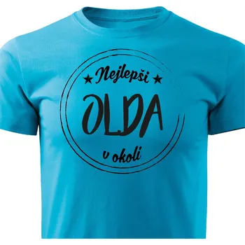 Pánské tričko Pánské tričko Nejlepší Olda v okolí Barva: Tyrkysová, Velikost: S