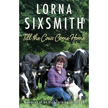 Cizojazyčná kniha Till the Cows Come Home - Sixsmith, Lorna
