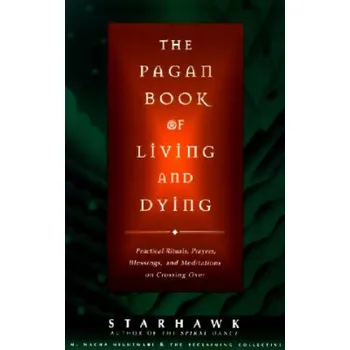 Pagan Book of Living and Dying - Starhawk [EN] (1997, brožovaná)