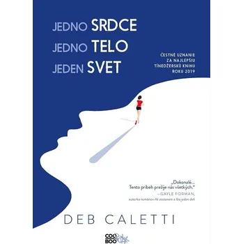 Kniha Jedno srdce, jedno telo, jeden svet - Deb Caletti (E-Kniha)