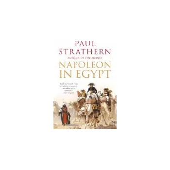 Populárně naučná literatura pro dospělé Napoleon in Egypt - Strathern, Paul