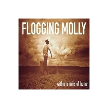 Zahraniční hudba Within A Mile Of Home - Flogging Molly [CD]