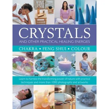 Cizojazyčná kniha Crystals and other Practical Healing Energies: Chakra, Feng Shui, Colour - Lilly, Susan