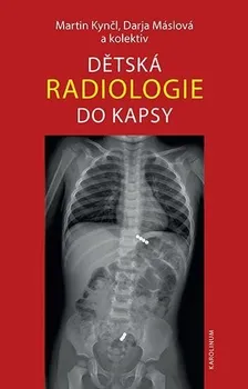 Dětská radiologie do kapsy - Martin Kynčl a kol. (2022, brožovaná)