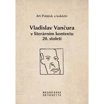 Slovník Vladislav Vančura v literárním kontextu 20. století