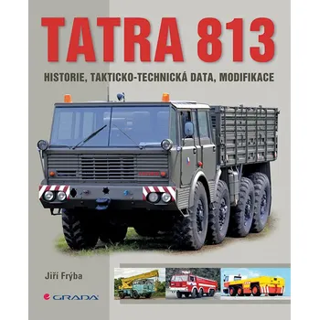 Tatra 813: Historie, takticko-technická data, modifikace - Jiří Frýba (2018, pevná), e-kniha