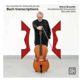 Zahraniční hudba CD Johann Sebastian Bach: Bach Transcriptions - Six Concertos For Violoncello Piccolo 2023