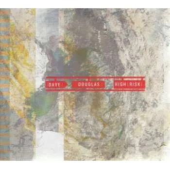 Zahraniční hudba CD Dave Douglas: High Risk 2017