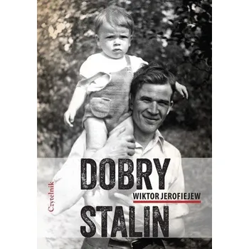 Literární biografie Dobry Stalin - Jerofiejew Wiktor