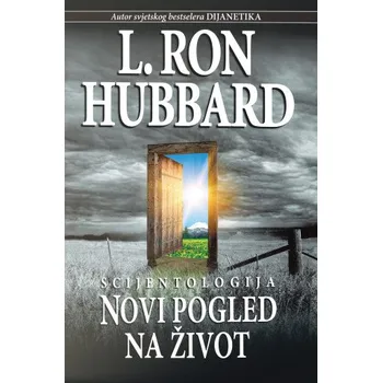 Osobní rozvoj Scijentologija: Novi pogled na život – L. Ron Hubbard (HR)