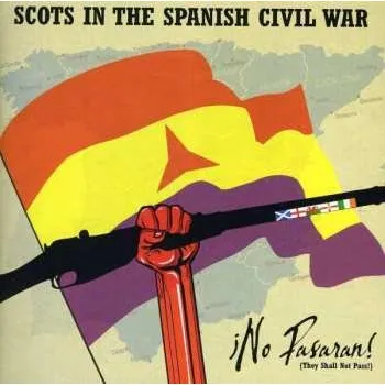 Zahraniční hudba CD Various: ¡No Pasaran! (They Shall Not Pass) - Scots In The Spanish Civil War 2013