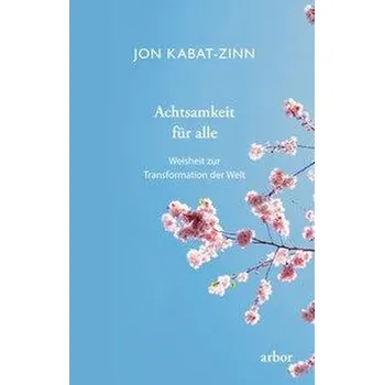 Osobní rozvoj Achtsamkeit für alle - Kabat-Zinn, Jon