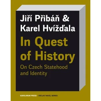 Kniha In Quest of History - Karel Hvížďala, Jiří Přibáň (E-Kniha)