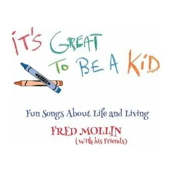 Zahraniční hudba LP Fred Mollin: It's Great To Be A Kid 2021