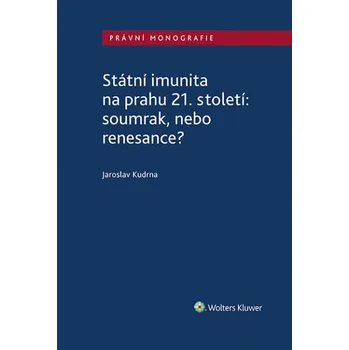 Kniha Státní imunita na prahu 21. století: soumrak, nebo renesance? (E-kniha)