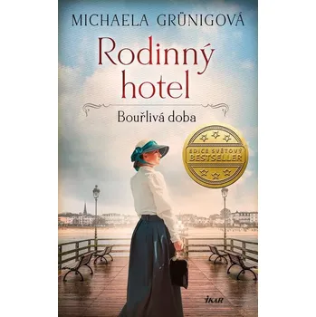 Kniha Rodinný hotel Bouřlivá doba (2. díl) - Michaela Grünigová (E-Kniha)