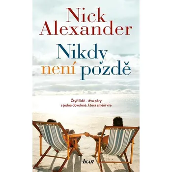 Kniha Nikdy není pozdě - Nick Alexander (E-Kniha)