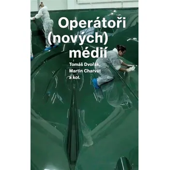 Operátoři (nových) médií - Martin Charvát