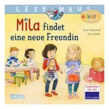 První čtění LESEMAUS 211: Mila findet eine neue Freundin – Frau Annika (DE)