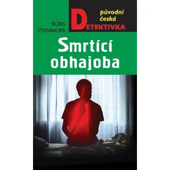 Kniha Smrtící obhajoba - Boris Steinbauer (E-Kniha)