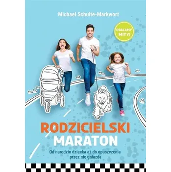 Rodzicielski maraton - Michael Schulte-Markwort