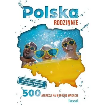 Cestování Polska rodzinnie - MAGDALENA STEFAŃCZYK