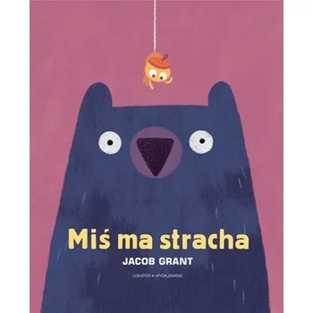Pohádka Miś ma stracha - Grant, Jacob