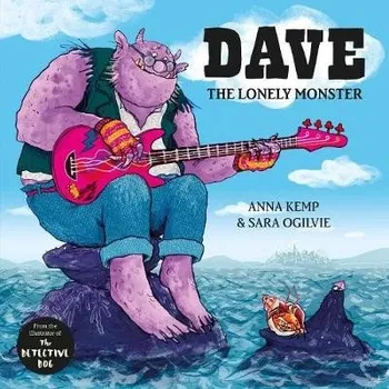 První čtění Dave the Lonely Monster - Kemp, Anna