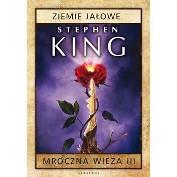 Mroczna Wieża T.3 Ziemie jałowe TW - Stephen King