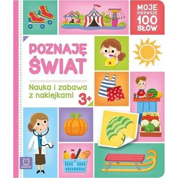 Poznaję świat Nauka i zabawa z naklejkami - Bator Agnieszka
