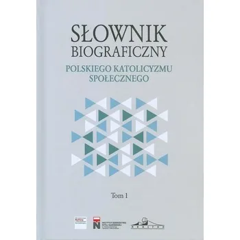 Encyklopedie Słownik biograficzny polskiego katolicyzmu.. T.1 - Rafał Łatka