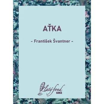 Kniha Aťka - František Švantner (E-Kniha)