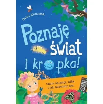 Pohádka Poznaję świat i kropka! Czym są geny DNA i jak telewizor gra - Klimczak Rafał