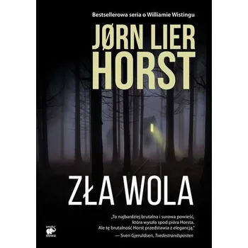 Seria o Williamie Wistingu T.13 Zła wola - Jorn Lier Horst, Milena Skoczko