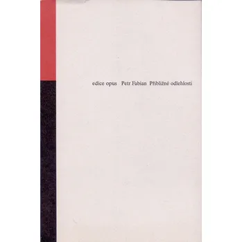 Přibližné odlehlosti - Petr Fabian…