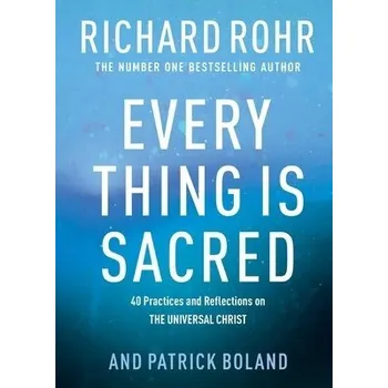 Učebnice Every Thing is Sacred - Rohr, Richard
