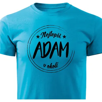 Pánské tričko Pánské tričko Nejlepší Adam v okolí Barva: Tyrkysová, Velikost: L