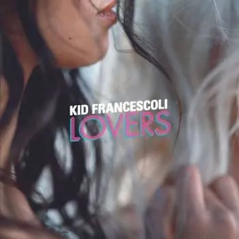 Zahraniční hudba CD Kid Francescoli: Lovers 2020