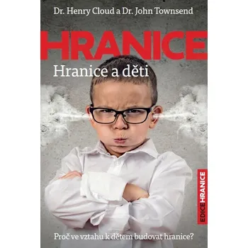 Duchovní literatura Henry Cloud, J.Townsend Hranice a děti