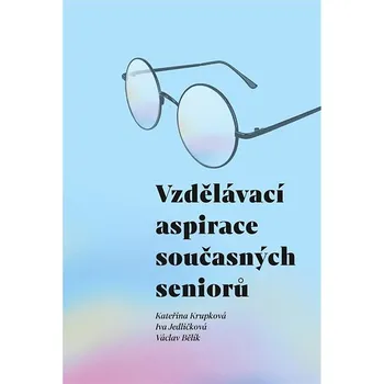 Vzdělávací aspirace současných seniorů Kniha