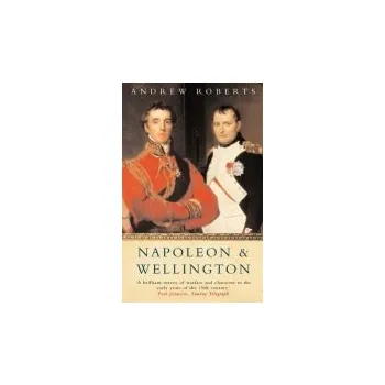 Cizojazyčná kniha Napoleon and Wellington - Roberts, Andrew