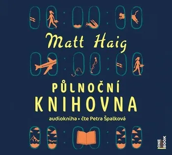 Půlnoční knihovna - Matt Haig (čte Petra Špalková) CDmp3