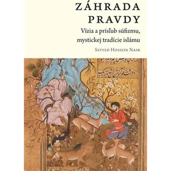 Záhrada pravdy - Hossein Nasr Seyyed