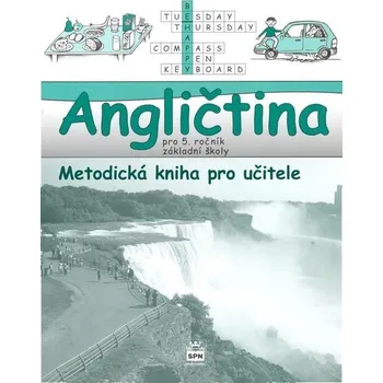 Cizí jazyk Angličtina pro 5. ročník základní školy Metodická kniha pro učitele - Marie Zahálková