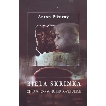 Literární biografie Biela skrinka - Anton Pižurný