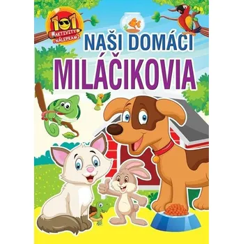 Naši domáci miláčikovia