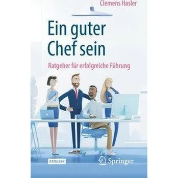 Ein guter Chef sein - Hasler, Clemens