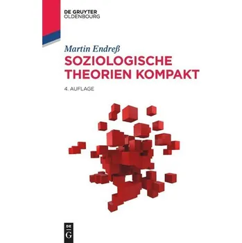 Soziologische Theorien kompakt - Endreß, Martin [DE] (2023, Brožovaná, De Gruyter Oldenbourg)