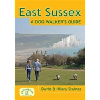 Cestování East Sussex a Dog Walker's Guide - Staines, David
